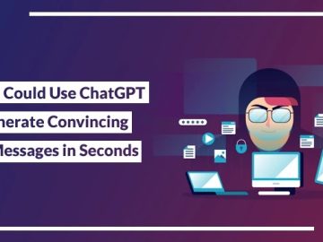 Hackers Could Use ChatGPT to Generate Convincing Scam