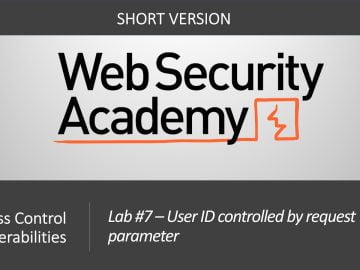 Broken Access Control - Lab #7 User ID controlled by request parameter | Short Version