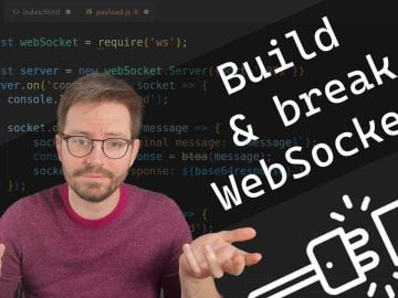 Build, Break, and Hack WebSockets