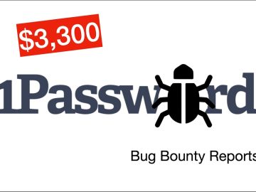 Hacking 1Password | Episode 4 - Two Simple Bugs that Worth $3,300