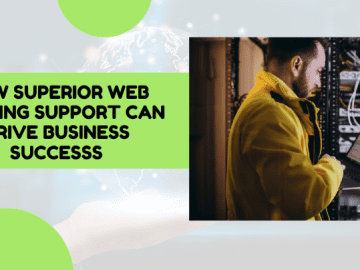 How Superior Web Hosting Support Can Drive Business Success