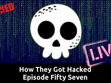 How They Got Hacked Episode Fifty Eight 58
