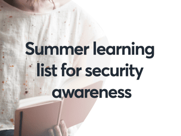 A summer learning list for better security awareness