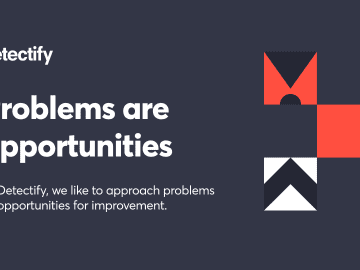 Core Values at Detectify: Turning problems into opportunities