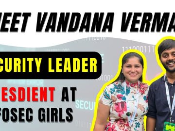 Cybersecurity Interview With Vandana Verma @nullcon Security Leader, Chair @ #owasp & InfosecGirls