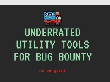 No BS Guide - Underrated Utility Tools for Bug Bounty