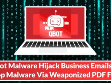 QBot Malware Hijack Business Emails To Drop Malware Via Weaponized PDF Files