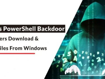 APT41’s PowerShell Backdoor Let Hackers Download & Upload Files From Windows