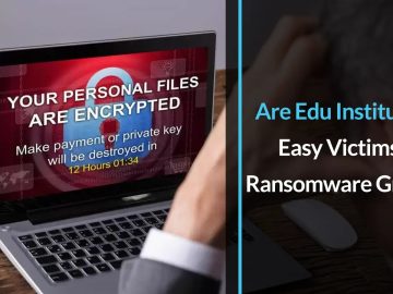 Are Educational Institutions Easy Victims of Ransomware Groups?