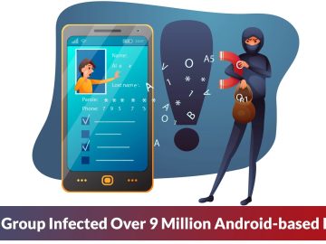 Hacker Group Infected Over 9 Million Android-based Devices