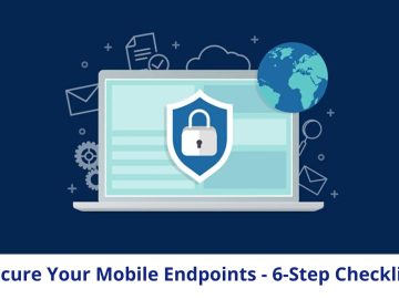 Secure your organization's Mobile Endpoints