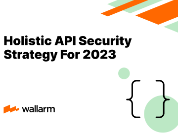 Holistic API Security Strategy for 2023