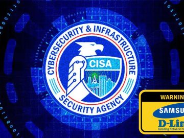 CISA Warns Samsung and D-Link Devices