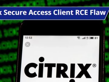 Citrix Secure Access Client Flaw Let Attackers Execute Remote Code