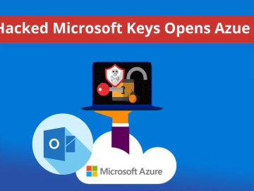 Hacked Microsoft Keys Access a Wide Range of Azure Applications