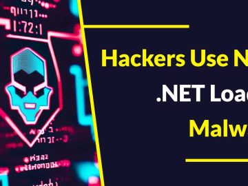 Hackers Use New .NET Loader Malware to Deliver Payloads