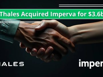 Thales to Acquired application cybersecurity company Imperva in a .6 billion deal