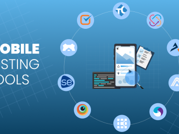 Choosing the Right Mobile Testing Tools: A Comprehensive Guide