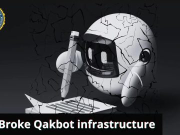 FBI Dismantle the Notorious Qakbot Infrastructure Used For Ransomware Attacks