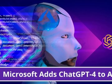 Microsoft Added GPT-4 and GPT-35-Turbo to businesses Azure AI infrastructure