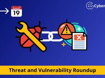 Threat and Vulnerability Roundup for the week of August 13th to 19th