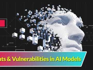 Threats & Vulnerabilities in AI Models