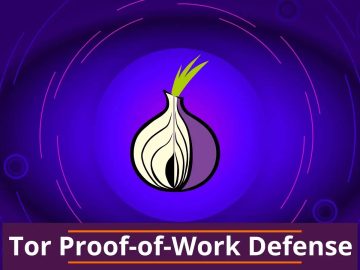 Tor Announces Proof-of-Work Defense to Defend Against DoS Attacks