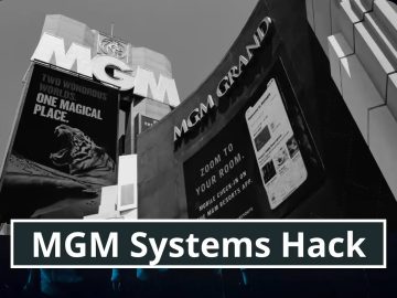 Cyber Attack at MGM Systems Forces IT Systems Shutdown