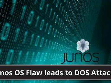 Junos OS Flaw Allows a network-based Attacker to Launch DoS Attack