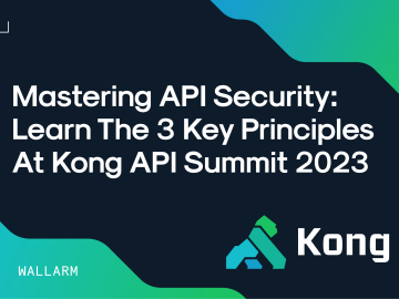 Learn the 3 Key Principles at Kong API Summit 2023