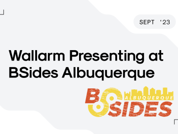 Wallarm Presenting at BSides Albuquerque