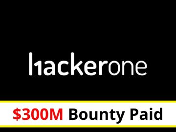 Hackers Have Earned More Than $300 Million on the HackerOne Platform