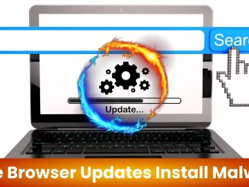 Hackers Use Fake Browser Updates to Install Malware on Users’ Computer