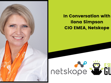 In Conversation With Ilona Simpson, CIO EMEA at Netskope