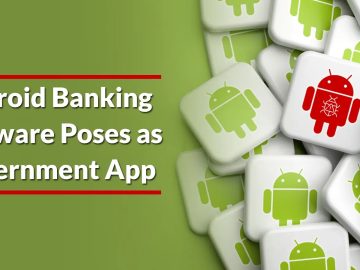 New Android Banking Malware Pose as Government App