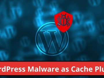 New WordPress Malware as Cache Plugin Creates Rogue Admin Account