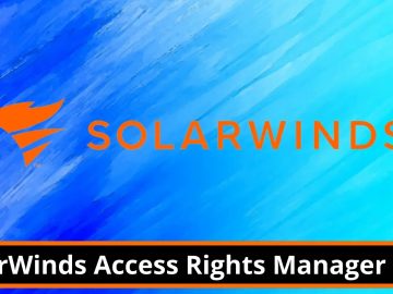 SolarWinds Access Rights Manager Flaw Let Attackers Execute Remote Code