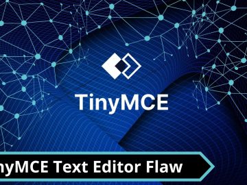 TinyMCE Text Editor Flaw Let Attackers Execute XSS payload