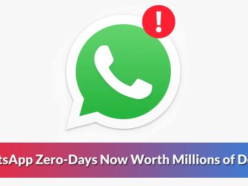 Zero-Days for Hacking WhatsApp Are Now Worth Millions of Dollars