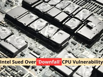 Intel is Being Sued Over the 'Downfall' CPU Vulnerability