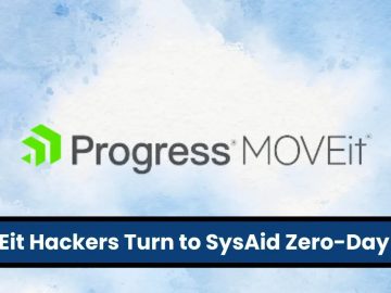 MOVEit Hackers Turn to SysAid Zero-Day Flaw