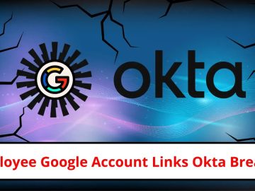 Okta Employee’s Use of Personal Google Account Leads to Security Breach