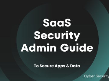 SaaS Security Admin Guide