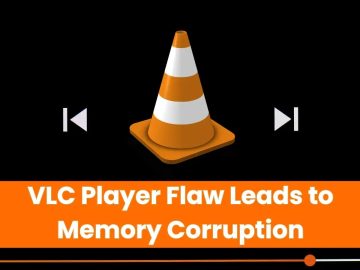 VLC Player Memory Corruption Flaw: Update Now!