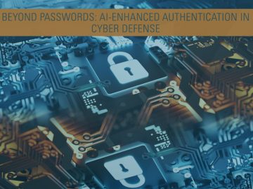 Beyond Passwords: AI-Enhanced Authentication in Cyber Defense