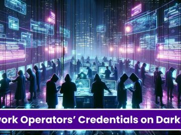 Hundreds Of Network Operators’ Credentials Exposed on Dark Web