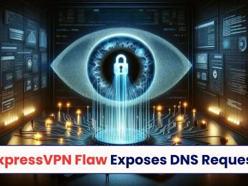 ExpressVPN Flaw Exposes DNS Requests to Third-Party Server