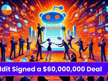 Reddit Signed $60,000,000 Content Licensing Deal