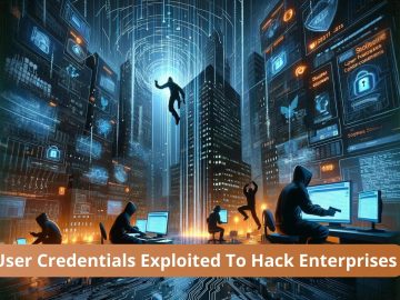 Surge In Attacks Exploits User Credentials To Hack Enterprises