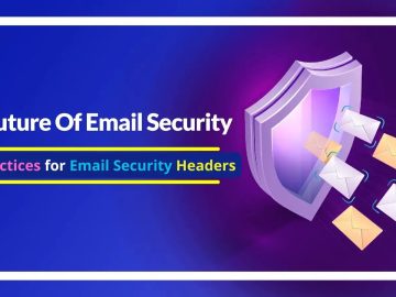 Best Practices for Email Security Headers
